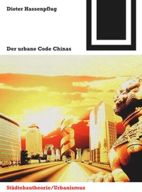 Enlarge image Cover: Der urbane Code Chinas - Birkhäuser