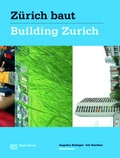 Cover: Z&uuml;rich baut - Konzeptioneller St&auml;dtebau / Building Zurich: Conceptual Urbanism - Birkh&auml;user Verlag GmbH