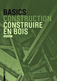Enlarge image Cover: Basics Construire en bois - Birkhäuser Verlag GmbH