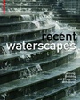 Cover: Recent Waterscapes - Birkh&auml;user Verlag GmbH