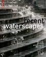 Cover: Recent Waterscapes - Birkhäuser Verlag GmbH