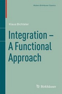 Abbildung von: Integration - A Functional Approach - Birkhäuser Verlag GmbH