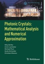 Cover: Photonic Crystals: Mathematical Analysis and Numerical Approximation - Birkhäuser