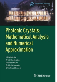 Enlarge image Cover: Photonic Crystals: Mathematical Analysis and Numerical Approximation - Birkhäuser