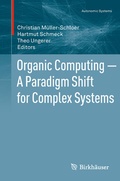 Cover: Organic Computing - A Paradigm Shift for Complex Systems - Birkh&auml;user