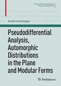 Cover: Pseudodifferential Analysis, Automorphic Distributions in the Plane and Modular Forms - Birkh&auml;user