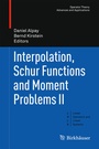 Cover: Interpolation, Schur Functions and Moment Problems II - Birkhäuser
