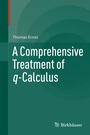 Cover: A Comprehensive Treatment of q-Calculus - Birkhäuser