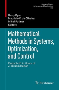 Enlarge image Cover: Mathematical Methods in Systems, Optimization, and Control - Birkhäuser