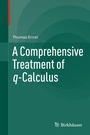 Cover: A Comprehensive Treatment of q-Calculus - Birkhäuser