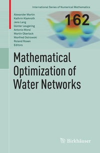 Enlarge image Cover: Mathematical Optimization of Water Networks - Birkhäuser