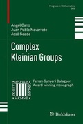 Cover: Complex Kleinian Groups - Birkh&auml;user Verlag GmbH