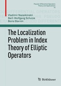 Cover: The Localization Problem in Index Theory of Elliptic Operators - Birkh&auml;user