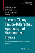 Cover: Operator Theory, Pseudo-Differential Equations, and Mathematical Physics - Birkh&auml;user
