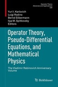 Cover: Operator Theory, Pseudo-Differential Equations, and Mathematical Physics - Birkh&auml;user Verlag GmbH