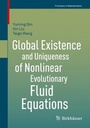 Cover: Global Existence and Uniqueness of Nonlinear Evolutionary Fluid Equations - Birkhäuser Verlag GmbH