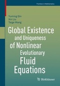 Cover: Global Existence and Uniqueness of Nonlinear Evolutionary Fluid Equations - Birkh&auml;user Verlag GmbH