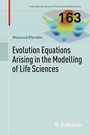 Cover: Evolution Equations Arising in the Modelling of Life Sciences - Birkhäuser
