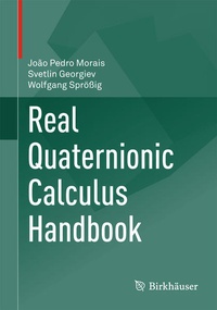 Enlarge image Cover: Real Quaternionic Calculus Handbook - Birkhäuser