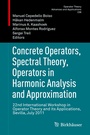 Cover: Concrete Operators, Spectral Theory, Operators in Harmonic Analysis and Approximation - Birkh&auml;user