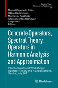 Cover: Concrete Operators, Spectral Theory, Operators in Harmonic Analysis and Approximation - Birkh&auml;user