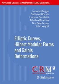 Enlarge image Cover: Elliptic Curves, Hilbert Modular Forms and Galois Deformations - Birkhäuser