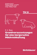 Cover: Grundvoraussetzungen f&uuml;r eine tiergerechte Milchviehhaltung - Birkh&auml;user