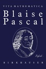 Cover: Blaise Pascal 1623-1662 - Birkhäuser