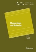 Cover: Muonic Atoms and Molecules - Birkh&auml;user Verlag GmbH