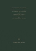 Cover: Fourier Analysis and Approximation / One Dimensional Theory - Birkh&auml;user Verlag GmbH