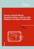 Cover: Airways Smooth Muscle: Neurotransmitters, Amines, Lipid Mediators and Signal Transduction - Birkh&auml;user