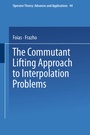Cover: The Commutant Lifting Approach to Interpolation Problems - Birkhäuser