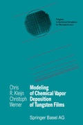Cover: Modeling of Chemical Vapor Deposition of Tungsten Films - Birkh&auml;user