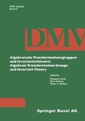 Cover: Algebraische Transformationsgruppen und Invariantentheorie /Algebraic Transformation Groups and Invariant Theory - Birkh&auml;user Verlag GmbH