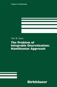 Enlarge image Cover: The Problem of Integrable Discretization - Birkhäuser
