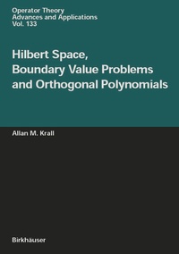 Enlarge image Cover: Hilbert Space, Boundary Value Problems and Orthogonal Polynomials - Birkhäuser