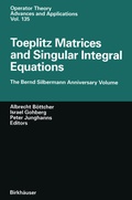 Cover: Toeplitz Matrices and Singular Integral Equations - Birkh&auml;user