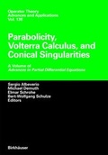 Cover: Parabolicity, Volterra Calculus, and Conical Singularities - Springer