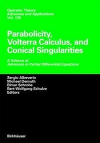 Enlarge image Cover: Parabolicity, Volterra Calculus, and Conical Singularities - Springer