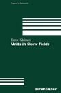 Cover: Units in Skew Fields - Birkhäuser
