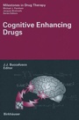 Cover: Cognitive Enhancing Drugs - Birkhäuser