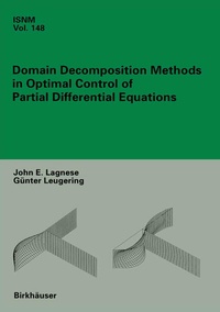Enlarge image Cover: Domain Decomposition Methods in Optimal Control of Partial Differential Equations - Birkhäuser
