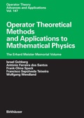 Cover: Operator Theoretical Methods and Applications to Mathematical Physics - Birkh&auml;user