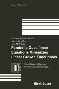 Abbildung von: Parabolic Quasilinear Equations Minimizing Linear Growth Functionals - Birkhäuser