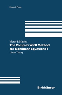 Enlarge image Cover: The Complex WKB Method for Nonlinear Equations I - Birkhäuser