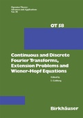 Cover: Continuous and Discrete Fourier Transforms, Extension Problems and Wiener-Hopf Equations - Birkh&auml;user