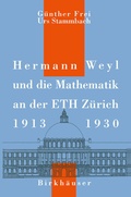 Cover: Hermann Weyl und die Mathematik an der ETH Z&uuml;rich, 1913-1930 - Birkh&auml;user