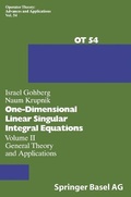 Cover: One-Dimensional Linear Singular - Integral Equations / One-Dimensional Linear Singular Integral Equations - Springer