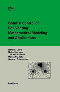 Enlarge image Cover: Optimal Control of Soil Venting: Mathematical Modeling and Applications - Birkhäuser