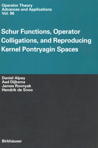 Enlarge image Cover: Schur Functions, Operator Colligations, and Reproducing Kernel Pontryagin Spaces - Birkhäuser